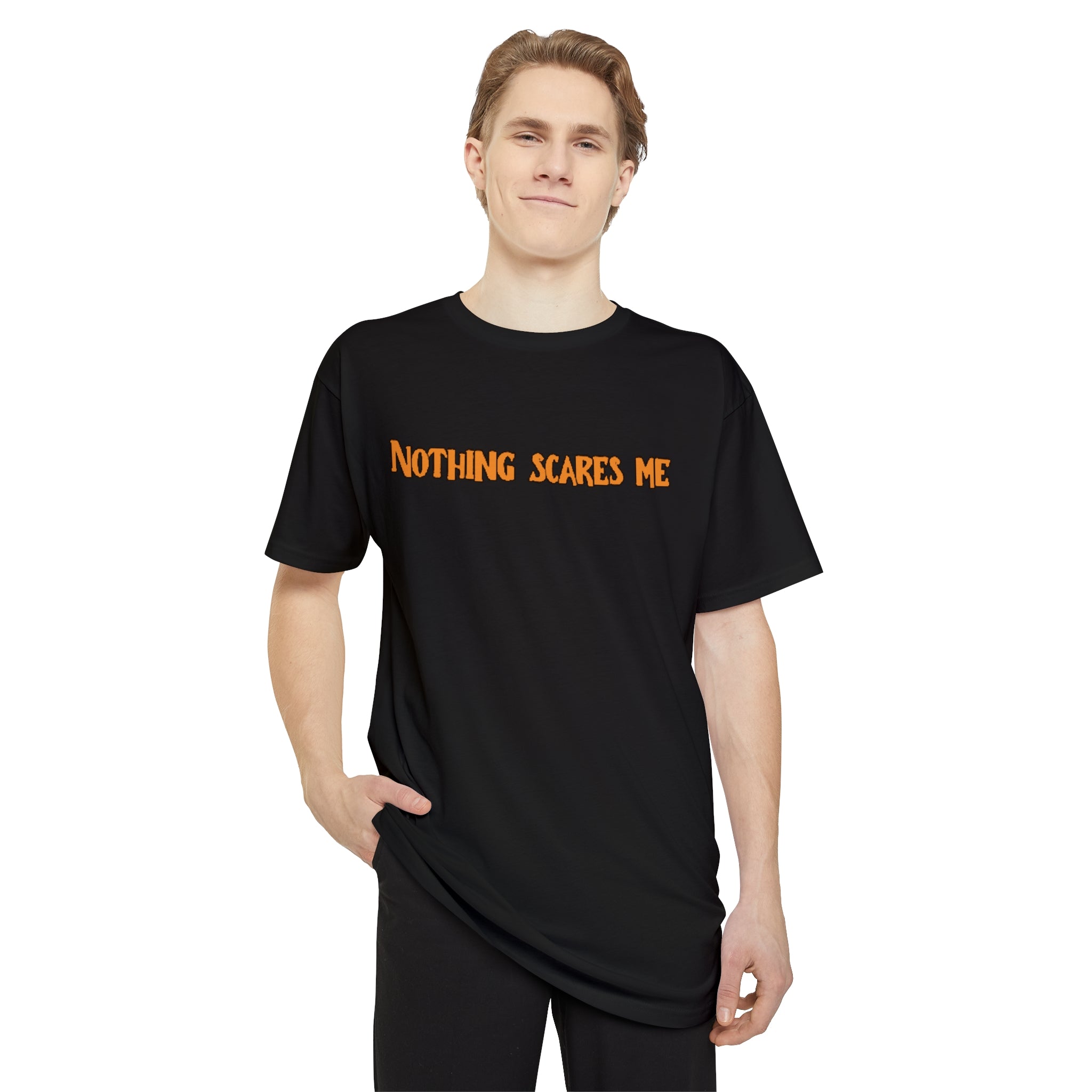 Nothing scares me | Unisex Long Body Urban Tee